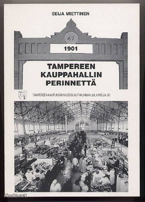 Miettinen, Seija: Tampereen kauppahallin perinnettä (1992)