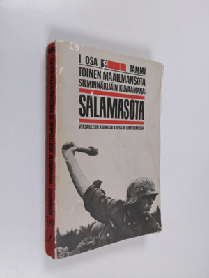 Toinen maailmansota silminnäkijän kuvaamana 1