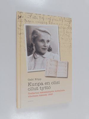 Gabi Köpp : Kunpa en olisi ollut tyttö : Tositarina saksa...