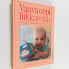 Barbara Zukunft-Huber : Vauva oppii liikkumaan - lapsen e... - pikkukuva 1