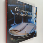 Gastronomiaa ja ruokakulttuuria : Suomen Gastronomien Seu... - pikkukuva 1