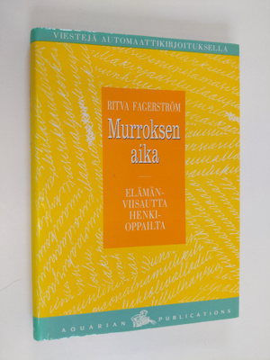 Ritva Fagerström : Murroksen aika