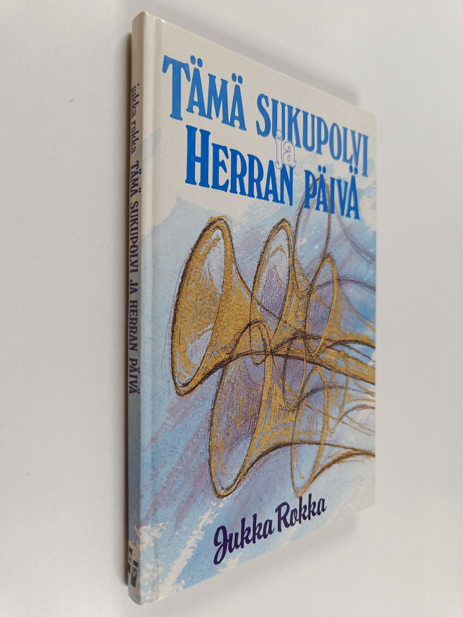 Jukka Rokka : Tämä sukupolvi ja herran päivä