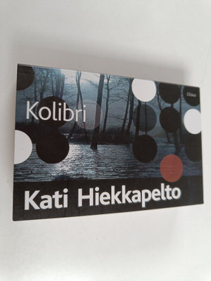Kati Hiekkapelto : Kolibri (Miki-kirja)