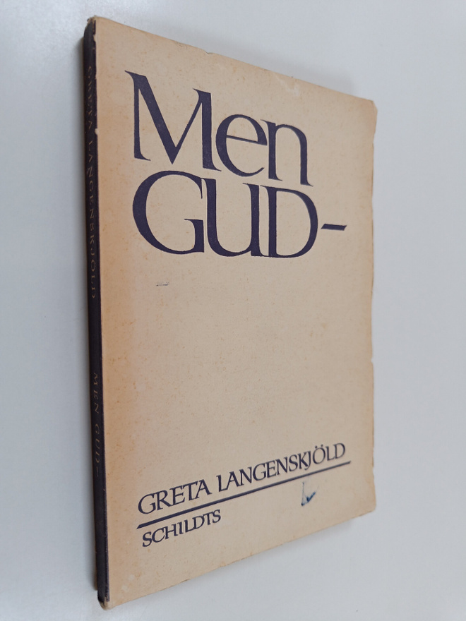 Greta Langenskjöld : Men Gud : dikter