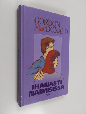 Gordon MacDonald : Ihanasti naimisissa
