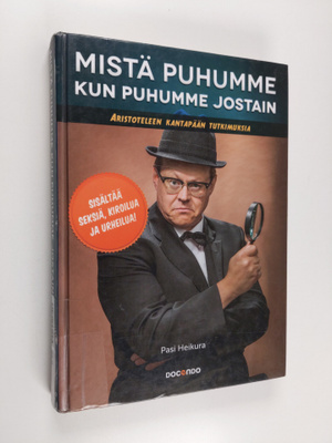 Pasi Heikura : Mistä puhumme kun puhumme jostain : Aristo...