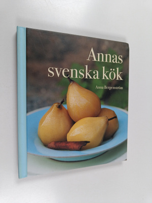 Anna Bergenström : Annas svenska kök