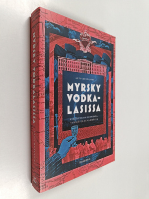 Arto Mustajoki : Myrsky vodkalasissa : kirjoituksia Suome...