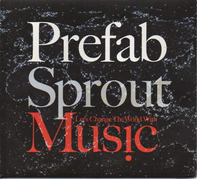 Prefab Sprout – Let's Change The World With Music  CD
