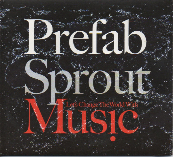 Prefab Sprout – Let's Change The World With Music  CD