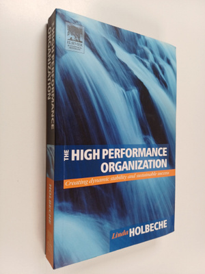 Linda Holbeche : The high performance organization : crea...