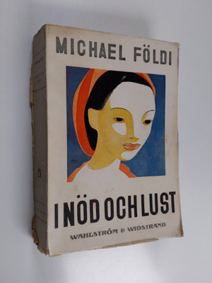 Michael Földi : I nöd och lust
