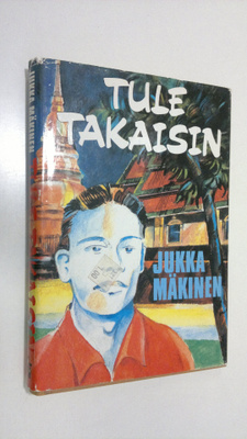 Jukka Mäkinen : Tule takaisin