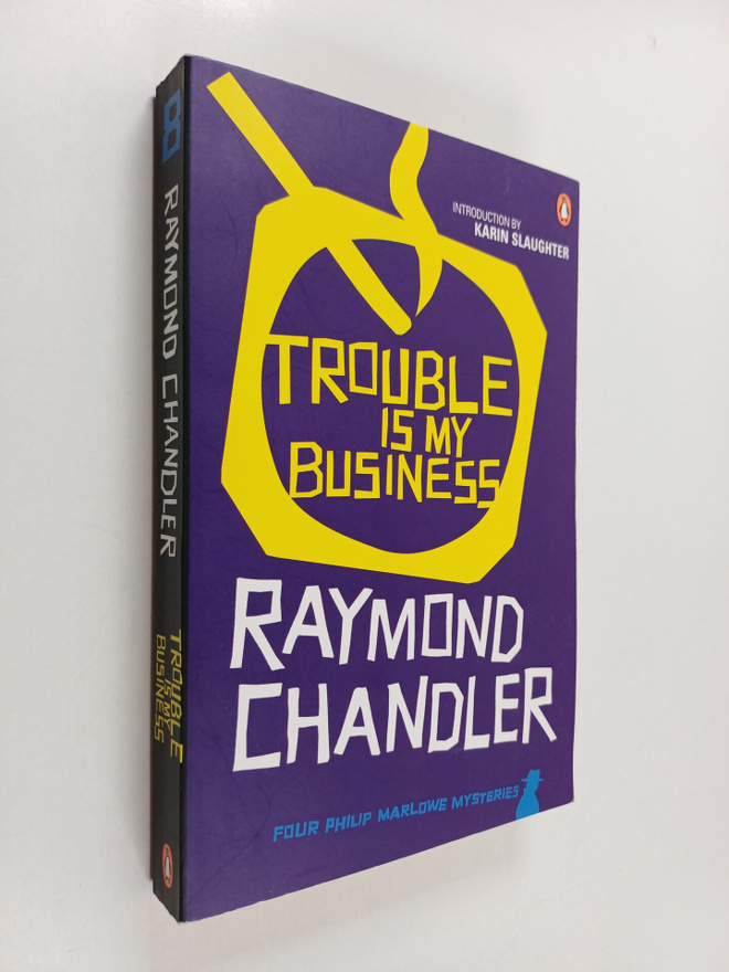 Raymond Chandler : Trouble is my business