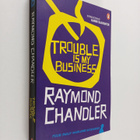 Raymond Chandler : Trouble is my business - pikkukuva 1