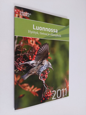 Luonnossa 2011 : hyötyä, tietoa ja elämyksiä