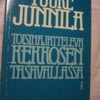 Tuure Junnila / Toisinajatteleva Kekkosen tasavallassa - pikkukuva 1