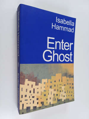 Isabella Hammad : Enter Ghost