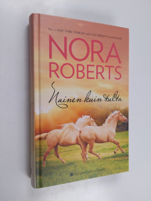 Nora Roberts : Nainen kuin tulta