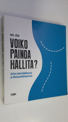 Sari Järn : Voiko painoa hallita : tietoa painonhallinnas...
