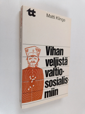 Matti Klinge : Vihan veljistä valtiososialismiin : yhteis...