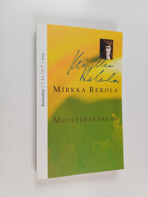 Mirkka Rekola : Muistinavaruus : kirjoituksia, puheenvuor...
