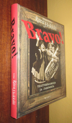 Ritva Heikkilä: Bravo! Teatterikaskuja ja-tarinoita