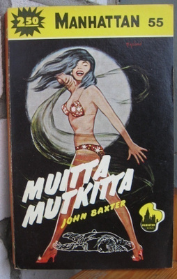 Manhattan 55. John Baxter: Muitta mutkitta. 190 s.