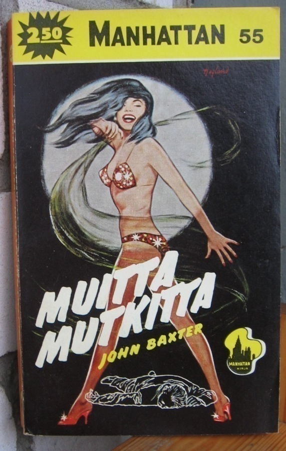 Manhattan 55. John Baxter: Muitta mutkitta. 190 s.