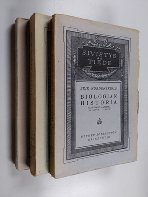 Erik Nordenskiöld : Biologian historia 1-3 : yleiskatsauk...