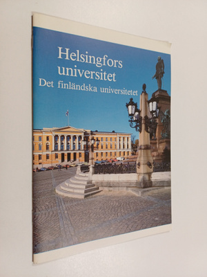 Helsingfors universitet : det finländska universitetet