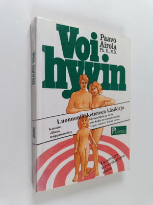 Paavo O. Airola : Voi hyvin : luonnonlääketieteen käsikirja
