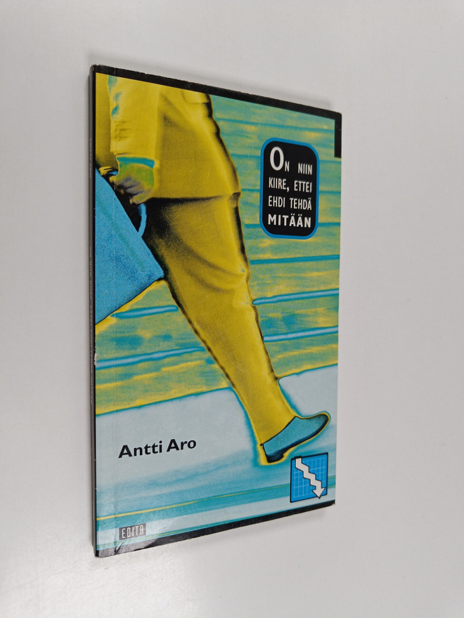 Antti Aro : On niin kiire, ettei ehdi tehdä mitään : burn...