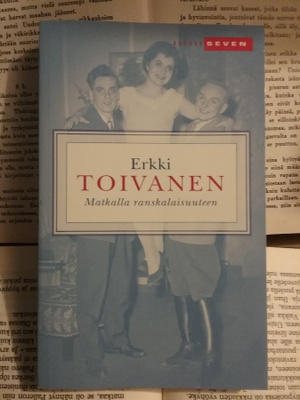 Erkki Toivanen - Matkalla ranskalaisuuteen (pokkari)