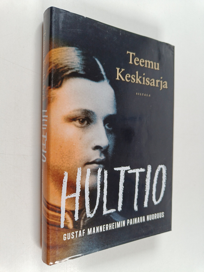 Teemu Keskisarja : Hulttio : Gustaf Mannerheimin painava ...