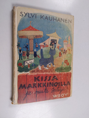 Sylvi Kauhanen : Kissa markkinoilla ja muita satuja