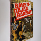 Pekka ym. (Toim.) Laaksonen : Rakentajan raamit : tarinaa... - pikkukuva 1