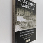 Robert E. Bonner : Mastering America : Southern Slavehold... - pikkukuva 1