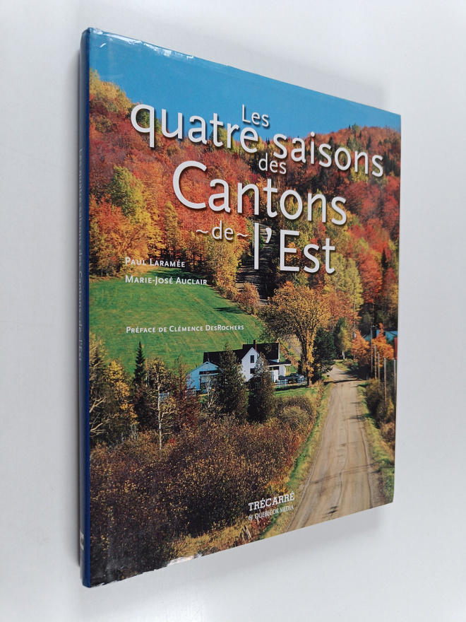 Paul Laramee ym. : Les quatre saisons des Cantons-de-l'Est