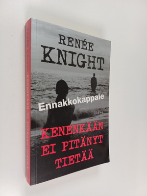 Renee Knight : Kenenkään ei pitänyt tietää