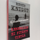 Renee Knight : Kenenkään ei pitänyt tietää - pikkukuva 1