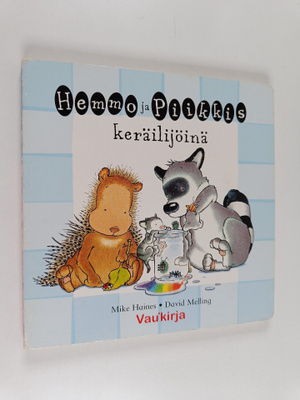 Mike Haines : Hemmo ja Piikkis keräilijöinä