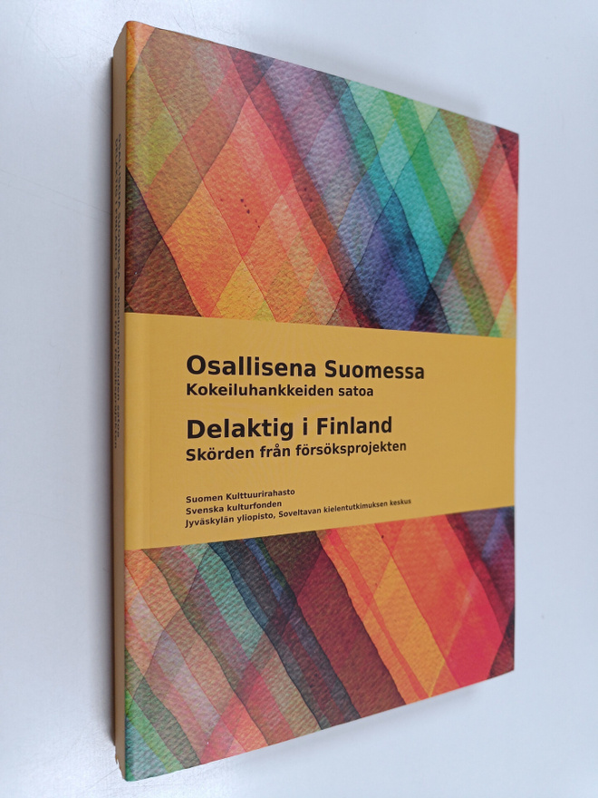 Osallisena Suomessa : kokeiluhankkeiden satoa = Delaktig ...