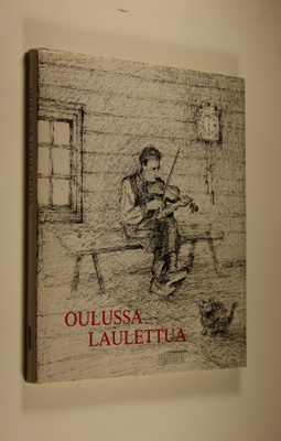 Oulussa laulettua