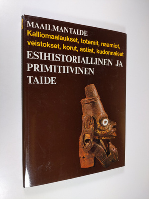 Bernard S. ym. (toim.) Myers : Maailmantaide : Esihistori...