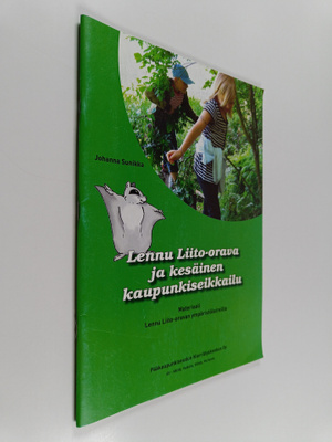 Johanna Sunikka : Lennu Liito-orava ja kesäinen kaupunkis...