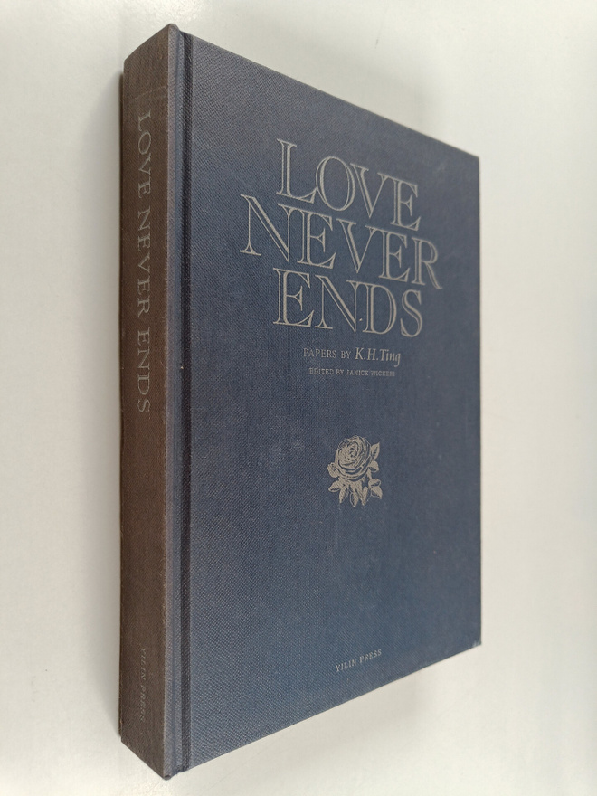 K. H. Ting : Love never ends : papers