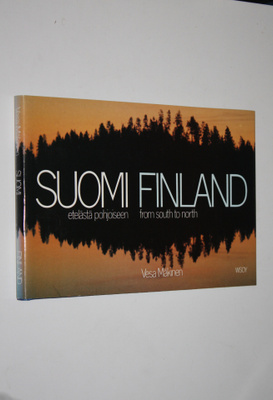 Vesa Mäkinen : Suomi : etelästä pohjoiseen = Finland : fr...