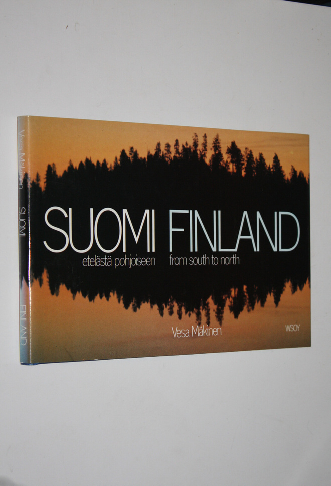 Vesa Mäkinen : Suomi : etelästä pohjoiseen = Finland : fr...